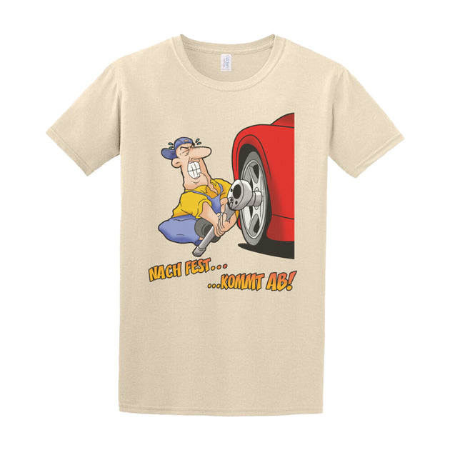 T-SHIRT Nach fest.. ..kommt ab! – SchrauberEck